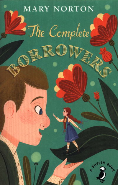 The Complete Borrowers - A Puffin Book - Mary Norton - Books - Penguin Random House Children's UK - 9780241340370 - June 7, 2018