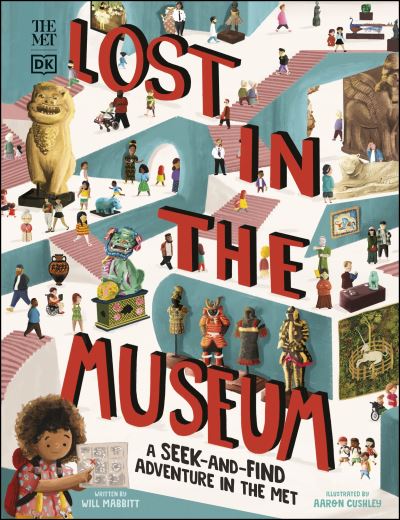 Cover for Will Mabbitt · The Met Lost in the Museum: A Seek-and-find Adventure in The Met - DK The Met (Hardcover Book) (2021)