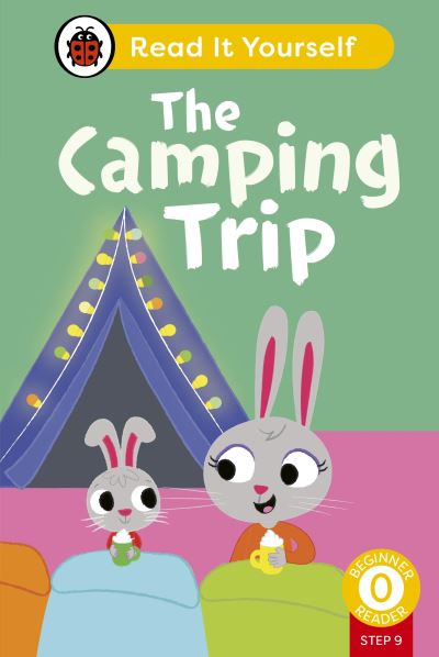 Cover for Ladybird · The Camping Trip (Phonics Step 9): Read It Yourself - Level 0 Beginner Reader - Read It Yourself (Hardcover Book) (2024)