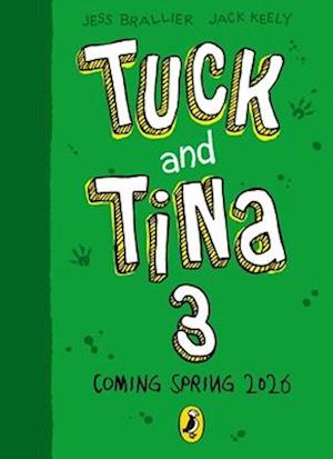 Cover for Jess Brallier · Tuck and Tina 3 - Tuck and Tina (Paperback Book) (2026)