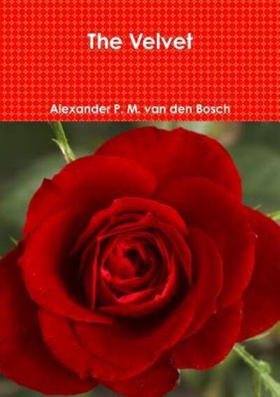 Cover for Alexander P. M. Van Den Bosch · Velvet (Book) (2017)