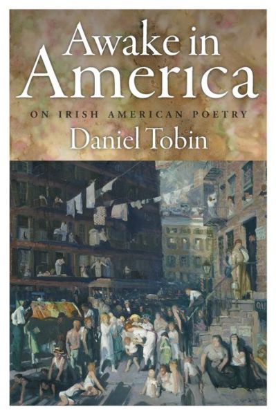 Cover for Daniel Tobin · Awake in America: On Irish American Poetry (Paperback Book) (2011)