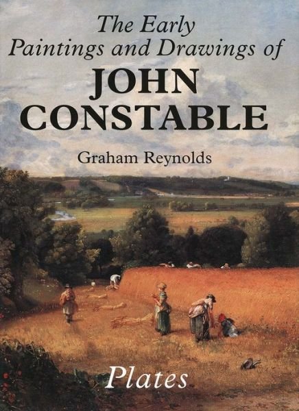 Cover for Graham Reynolds · The Early Paintings &amp; Drawings of John Constable 2 V Set (Inbunden Bok) (1996)