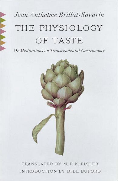 Cover for Jean Anthelme Brillat-Savarin · The Physiology of Taste: Or Meditations on Transcendental Gastronomy with Recipes - Vintage Classics (Paperback Book) (2011)