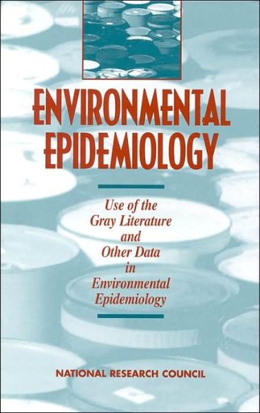 Cover for National Research Council · Environmental Epidemiology, Volume 2: Use of the Gray Literature and Other Data in Environmental Epidemiology (Gebundenes Buch) (1997)