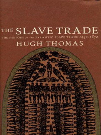 Cover for Hugh Thomas · The Slave Trade: History of the Atlantic Slave Trade, 1440-1870 (Hardcover bog) (1997)