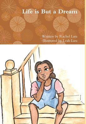 Cover for Rachel Lara · Life Is but a Dream (Book) (2018)
