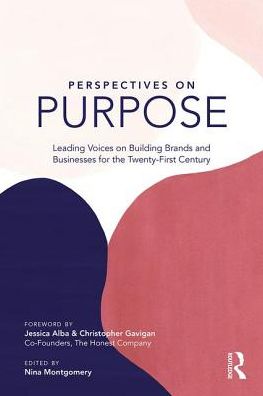 Cover for Nina Montgomery · Perspectives on Purpose: Leading Voices on Building Brands and Businesses for the Twenty-First Century (Paperback Book) (2019)
