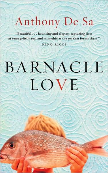 Barnacle love - Anthony De Sa - Książki - Anchor Canada - 9780385664370 - 14 października 2008