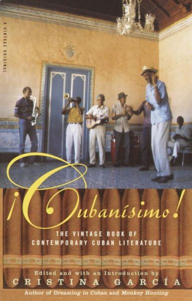 Cover for Cristina Garcia · Cubanisimo!: the Vintage Book of Contemporary Cuban Literature (Paperback Book) (2003)