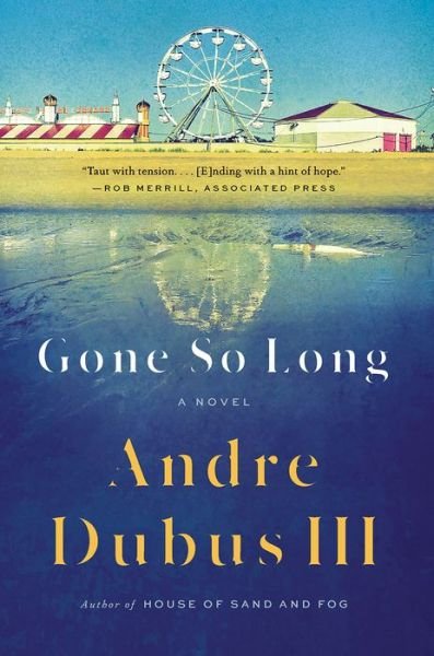 Cover for Andre Dubus · Gone So Long: A Novel (Paperback Book) (2019)