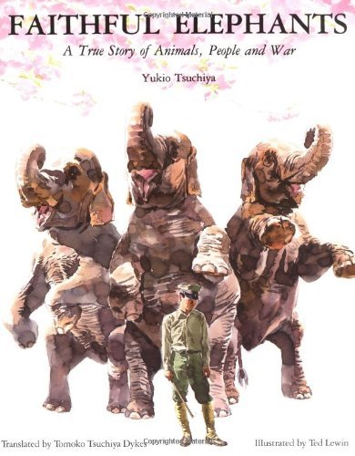 Faithful Elephants: A True Story of Animals, People, and War - Yukio Tsuchiya - Livres - Houghton Mifflin - 9780395861370 - 30 octobre 1997