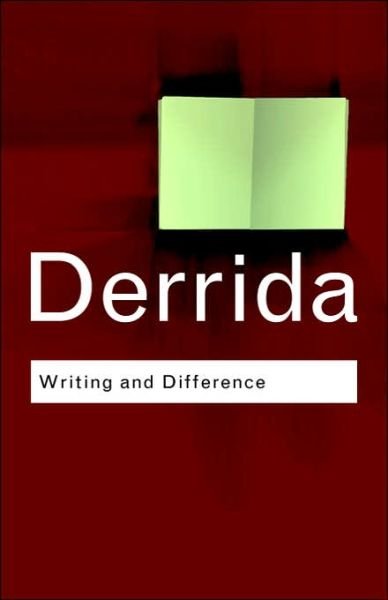 Writing and Difference - Routledge Classics - Jacques Derrida - Livros - Taylor & Francis Ltd - 9780415255370 - 18 de maio de 2001