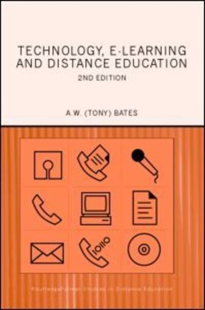 Cover for Bates, A.W. (Tony) · Technology, e-learning and Distance Education - Routledge Studies in Distance Education (Paperback Book) (2005)