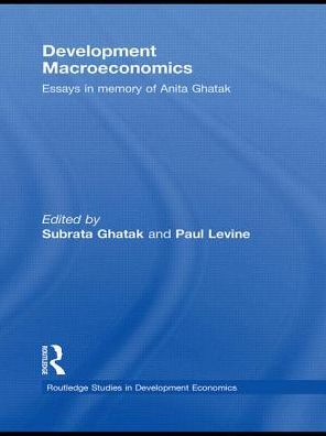 Development Macroeconomics: Essays in Memory of Anita Ghatak - Routledge Studies in Development Economics - Subrata Ghatak - Books - Taylor & Francis Ltd - 9780415747370 - November 11, 2013