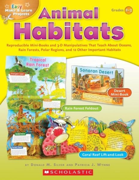 Cover for Patricia Wynne · Easy Make &amp; Learn Projects: Animal Habitats: Reproducible Mini-books and 3-d Manipulatives That Teach About Oceans, Rain Forests, Polar Regions, and 12 Other Important Habitats (Paperback Book) (2010)