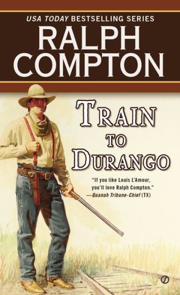 Cover for Ralph Compton · Ralph Compton Train to Durango - A Border Empire Western (Paperback Book) [September edition] (1998)