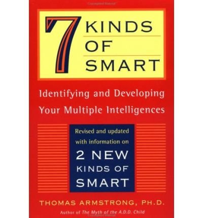 Cover for Thomas Armstrong · Seven Kinds of Smart: Identifying and Developing Your Multiple Intelligences (Paperback Bog) [Rev Upd Su edition] (1999)