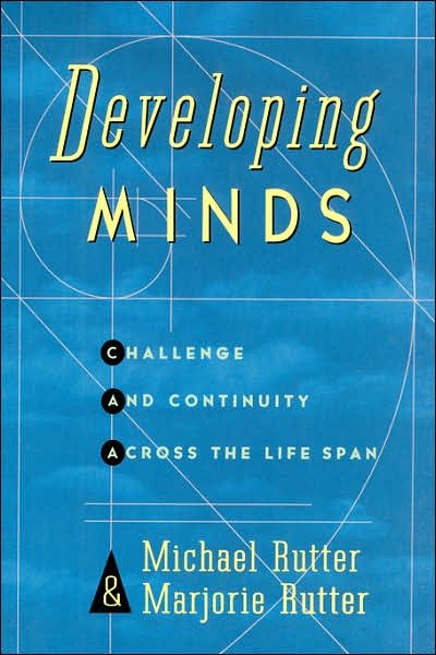 Developing Minds: Challenge And Continuity Across The Lifespan - Marjorie Rutter - Böcker - Basic Books - 9780465010370 - 16 juni 1993