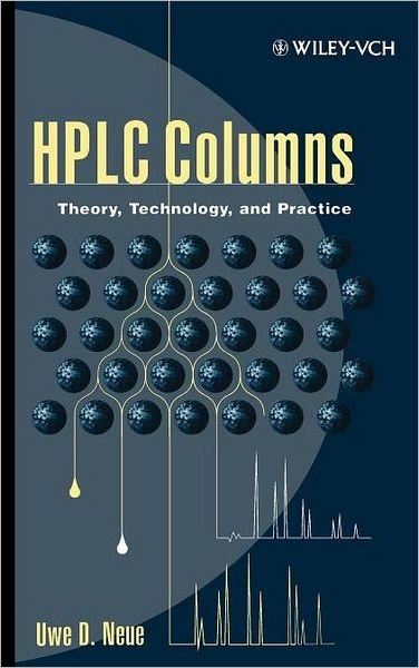 Cover for Uwe D. Neue · HPLC Columns: Theory, Technology, and Practice (Innbunden bok) (1997)