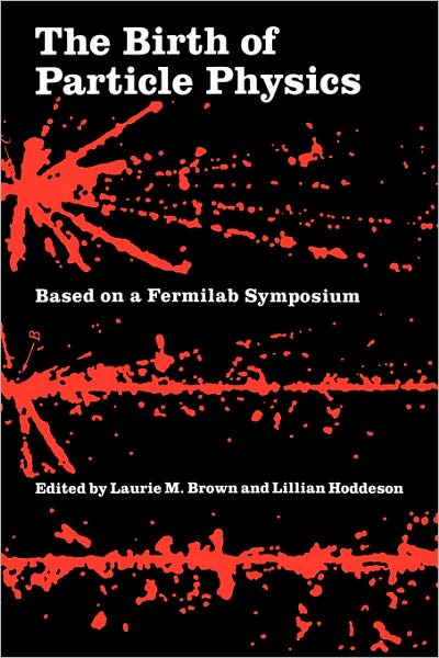 Cover for Laurie M Brown · The Birth of Particle Physics (Paperback Book) (1986)