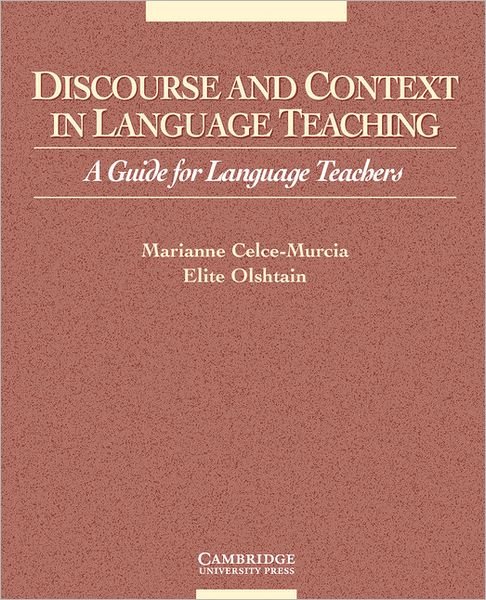 Cover for Celce-Murcia, Marianne (University of California, Los Angeles) · Discourse and Context in Language Teaching: A Guide for Language Teachers - Cambridge Language Teaching Library (Paperback Book) (2001)