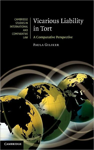 Cover for Giliker, Paula (University of Bristol) · Vicarious Liability in Tort: A Comparative Perspective - Cambridge Studies in International and Comparative Law (Hardcover Book) (2010)