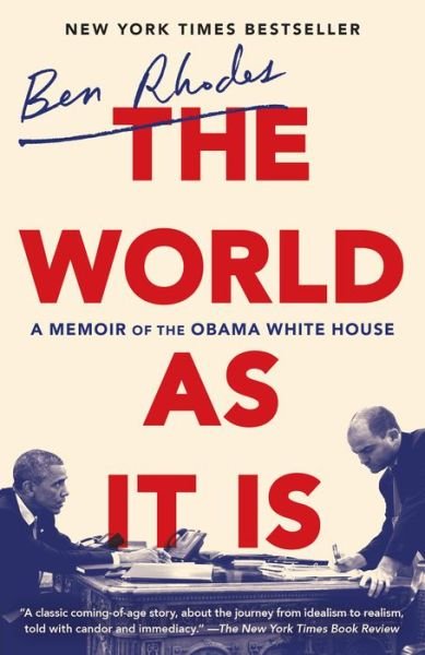 The World as It Is: A Memoir of the Obama White House - Ben Rhodes - Livros - Random House Publishing Group - 9780525509370 - 2 de abril de 2019