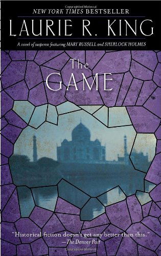 Cover for Laurie R. King · The Game: A novel of suspense featuring Mary Russell and Sherlock Holmes - Mary Russell and Sherlock Holmes (Paperback Book) [Reprint edition] (2010)