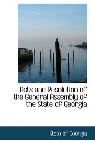 Cover for State of Georgia · Acts and Resolution of the General Assembly of the State of Georgia (Paperback Book) (2008)