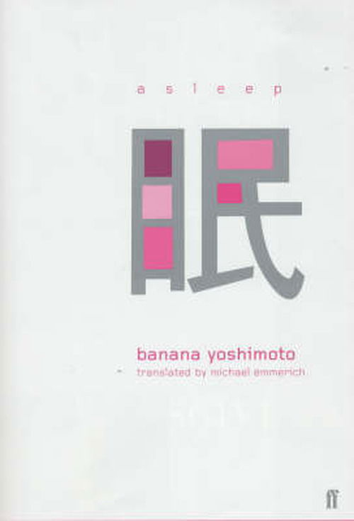 Asleep - Banana Yoshimoto - Bøker - Faber & Faber - 9780571205370 - 3. september 2001