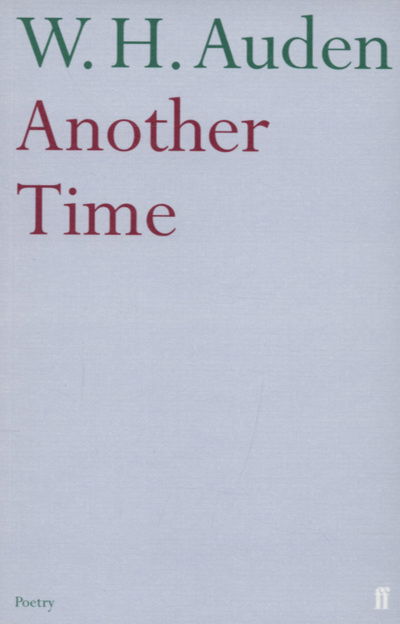 Another Time - W.H. Auden - Książki - Faber & Faber - 9780571234370 - 1 lutego 2007