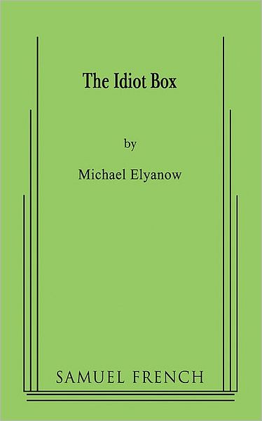 Cover for Michael Elyanow · The Idiot Box (Paperback Book) (2008)