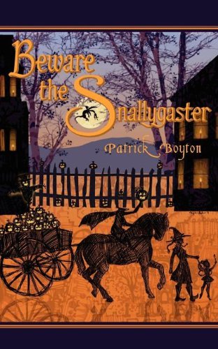 Cover for Patrick Boyton · Beware the Snallygaster (Pocketbok) (2011)