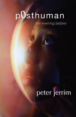 Cover for Jerrim · P0sthuman - the Evening Before (Pocketbok) (2023)