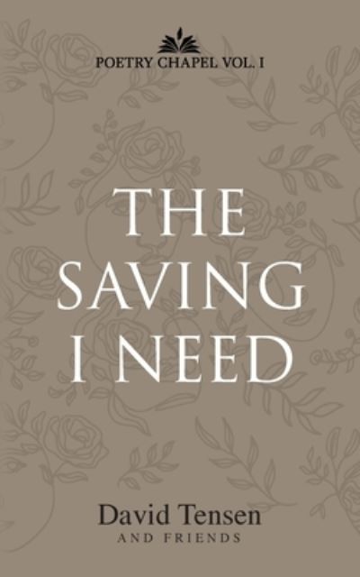 Cover for David Tensen · The Saving I Need (Paperback Book) (2021)