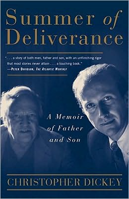 Cover for Christopher Dickey · Summer of Deliverance: a Memoir of Father and Son (Paperback Book) [First edition] (1999)