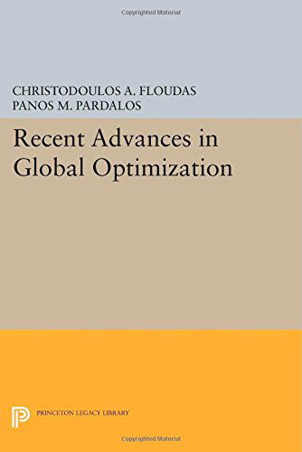Recent Advances in Global Optimization - Princeton Legacy Library - Christodoulos A. Floudas - Livros - Princeton University Press - 9780691602370 - 14 de julho de 2014