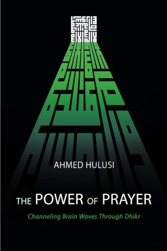 Cover for Ahmed Hulusi · The Power of Prayer (Channeling Brain Waves Through Dhikr) (Pocketbok) (2014)