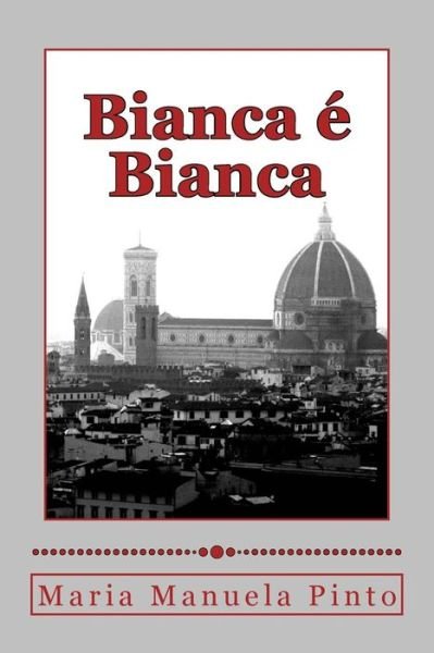 Cover for Maria Manuela Pinto · Bianca É  Bianca (Paperback Bog) [Spanish edition] (2014)