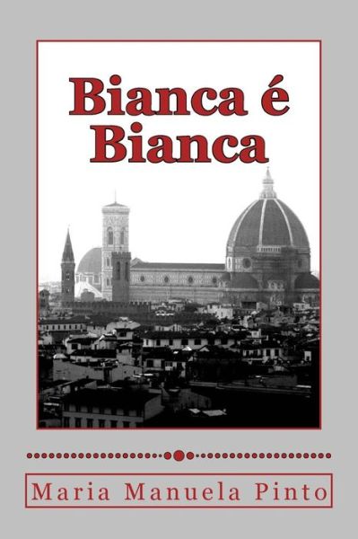 Cover for Maria Manuela Pinto · Bianca É  Bianca (Paperback Book) [Spanish edition] (2014)