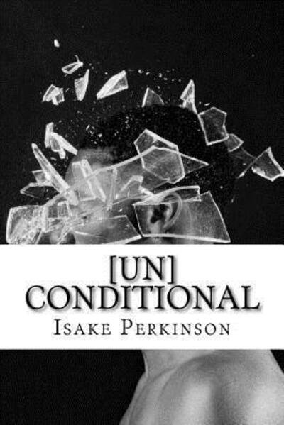 Cover for Isake Samiyah Perkinson · [Un]Conditional (Paperback Bog) (2016)