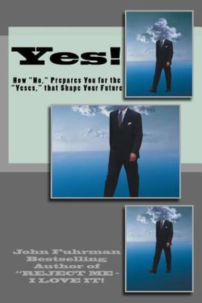 Cover for John Fuhrman · Yes! How Noes Prepare You for the Yeses that Shape Your Future (Paperback Book) (2016)