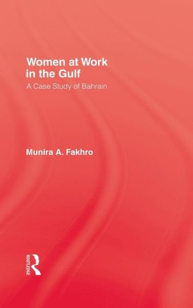 Cover for Munira A. Fakhro · Women At Work In The Gulf (Hardcover Book) (1990)