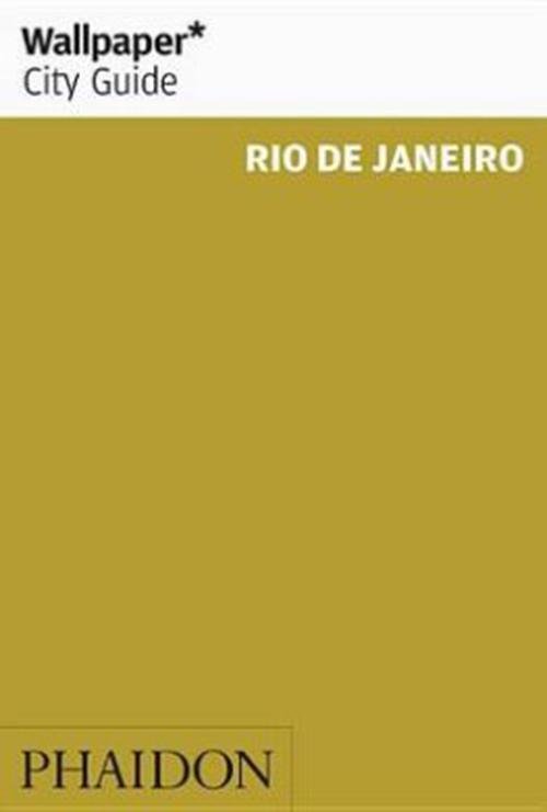 Cover for Phaidon · Rio de Janeiro, Wallpaper City Guide (7th ed. June 16) (Paperback Book) (2016)