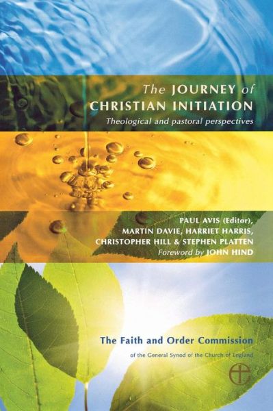 Cover for The Rev. Dr. Paul D. L. Avis · The Journey of Christian Initiation: Theological and Pastoral Perspectives (Paperback Book) (2011)