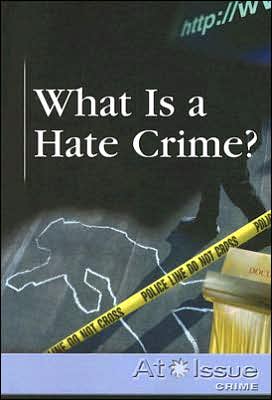 Cover for Robert Winters · What Is a Hate Crime? (At Issue Series) (Paperback Book) (2007)