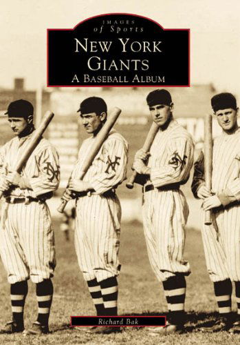 Cover for Richard Bak · New York Giants:: a Baseball Album (Images of Baseball) (Paperback Book) (1999)