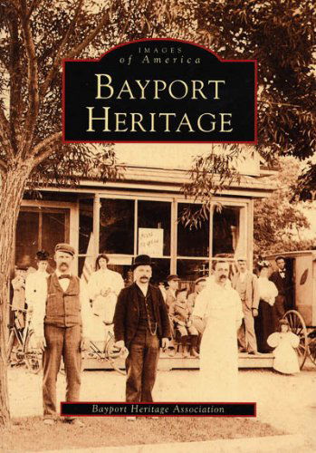 Cover for Bayport Heritage Association · Bayport Heritage (Images of America Series) (Paperback Book) (1997)