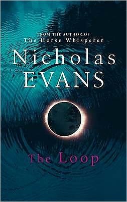 Cover for Nicholas Evans · The Loop (Paperback Book) (2011)